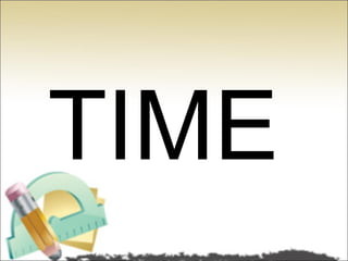 TIME
 