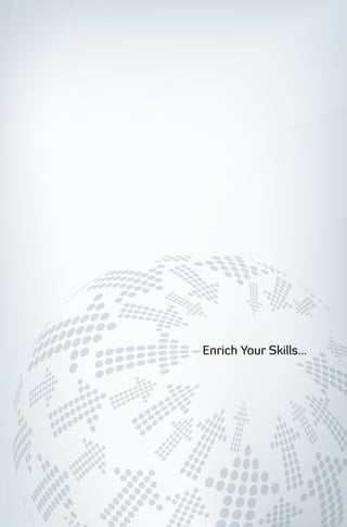 Enrich Your Skills…
 