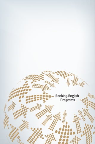 Banking English
                    Programs
Banking English 

   Programs

 