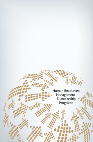 Human Resources
                   Management &
                   Leadership
                   Programs
Human Resources

  Management 

  & Leadership

   Programs

 