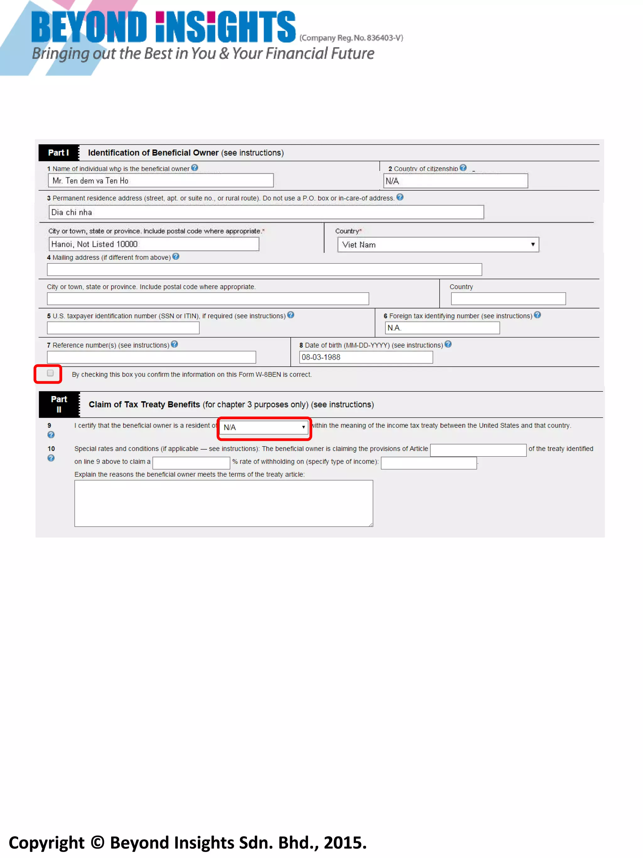 Copyright © Beyond Insights Sdn. Bhd., 2015.
Hãy chọn tất cả
Hãy nhập chính xác tên của
bạn trong hộp bên trái như
chữ ký điện tử của bạn
Kích chuột vào “Save and
Continue”
Chọn cái này
 