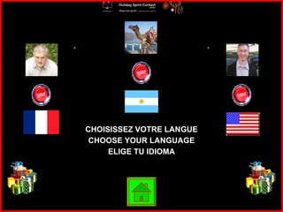 CHOOSE YOUR LANGUAGE CHOISISSEZ VOTRE LANGUE ELIGE TU IDIOMA 