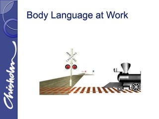 Body Language at Work
 