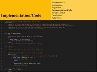 Aim/Objective
Introduction
Algorithm
Implementation/Code
Results/Output
Conclusion
References
Implementation/Code
 