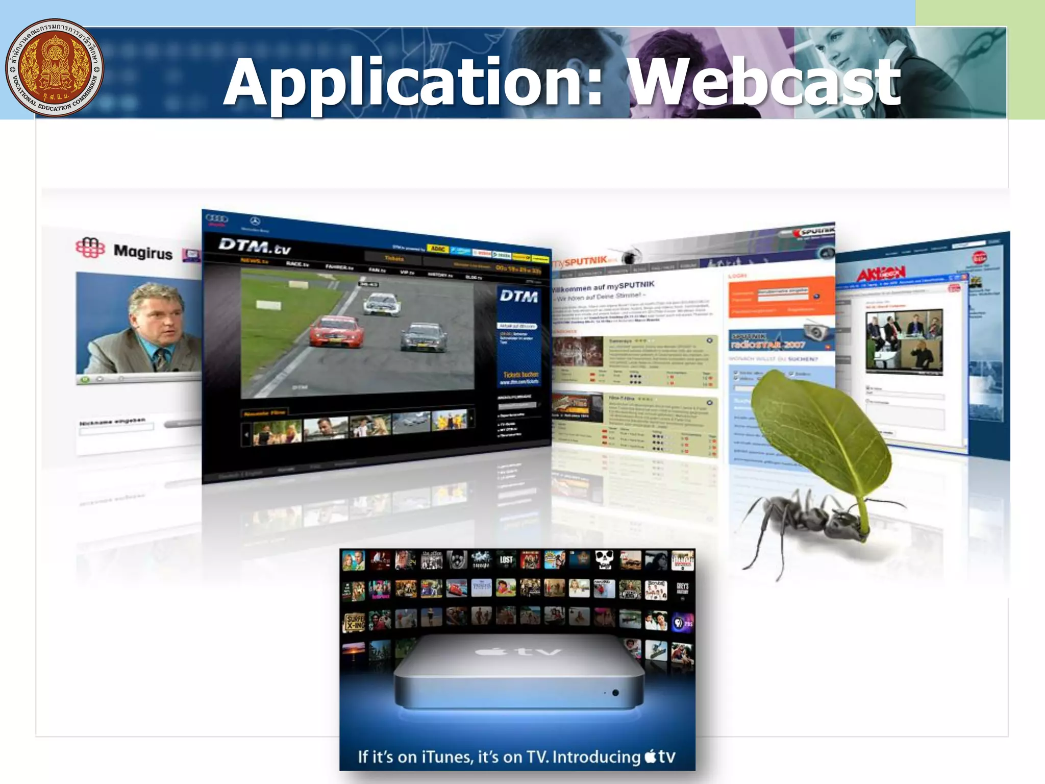 Application: Webcast
 