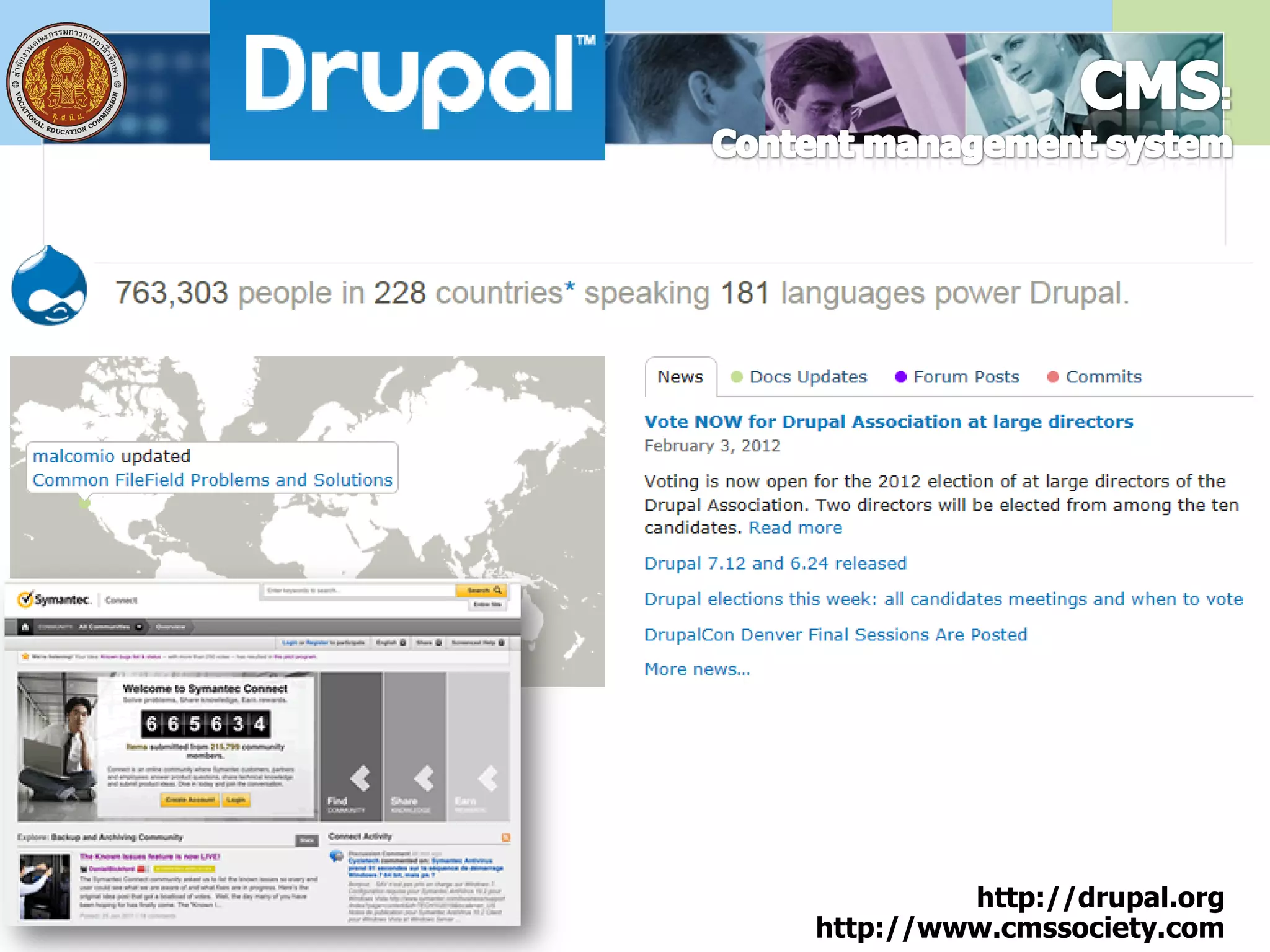 http://drupal.org
http://www.cmssociety.com
 