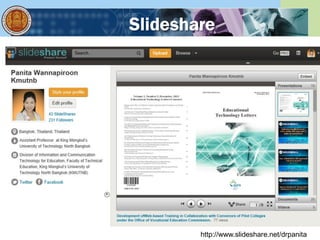 Slideshare
http://www.slideshare.net/drpanita
 