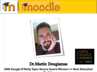 2008 Google-O'Reilly Open Source Award Winners >> Best Education
 