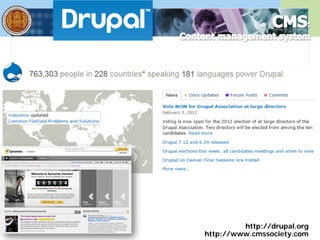 http://drupal.org
http://www.cmssociety.com
 