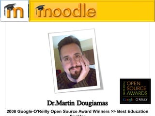 2008 Google-O'Reilly Open Source Award Winners >> Best Education
 