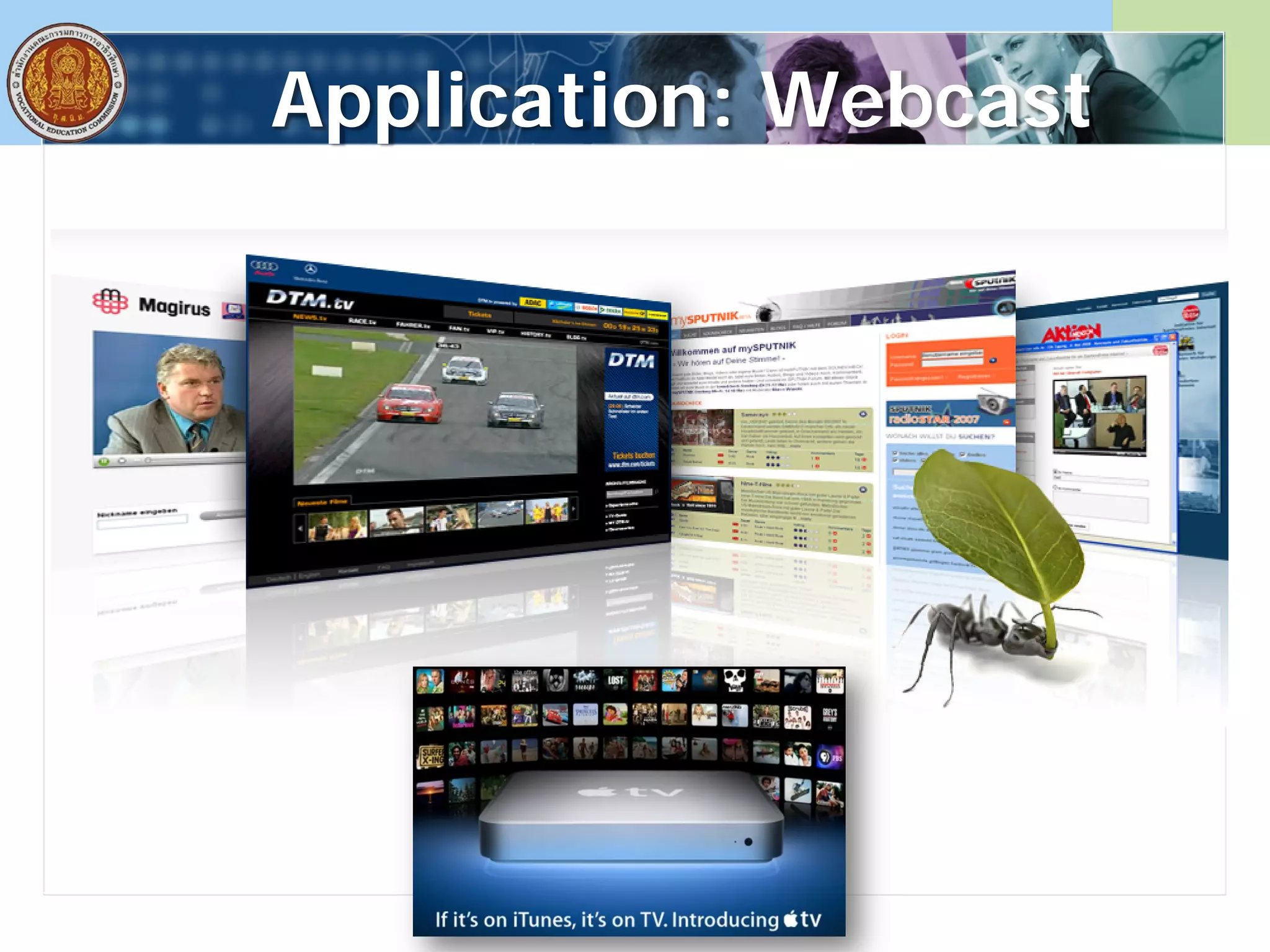 Application: Webcast
 