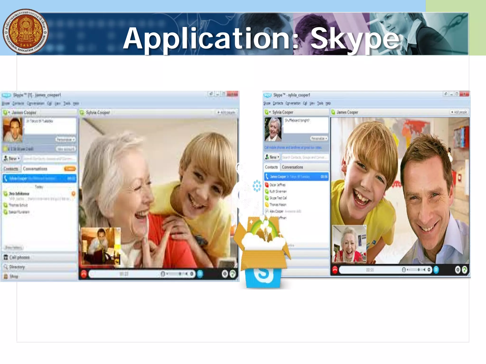 Application: Skype
 