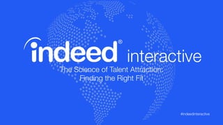 Welcome to Indeed Interactive 2015 