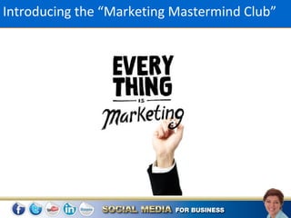 Introducing the “Marketing Mastermind Club”
 