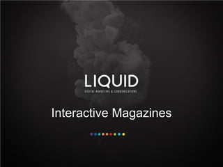 Interactive Magazines
 