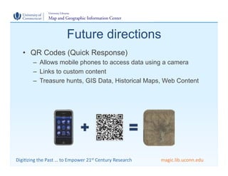 Future directions
    •  QR Codes (Quick Response)
           –  Allows mobile phones to access data using a camera
      ...