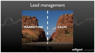 Lead management



MARKETING     SALES
 