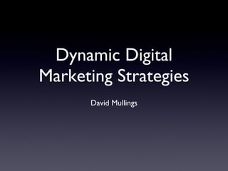 Dynamic Digital Marketing Strategies ,[object Object]