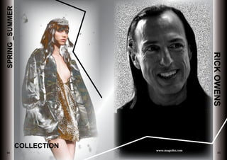 www.magxibz.com
RICKOWENS
SPRING_SUMMER
COLLECTION
4544
 