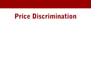 Price Discrimination
 