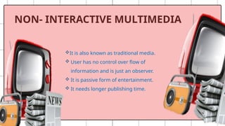 INTERACTIVE MULTIMEDIA AND ITS TYPES.pptx
