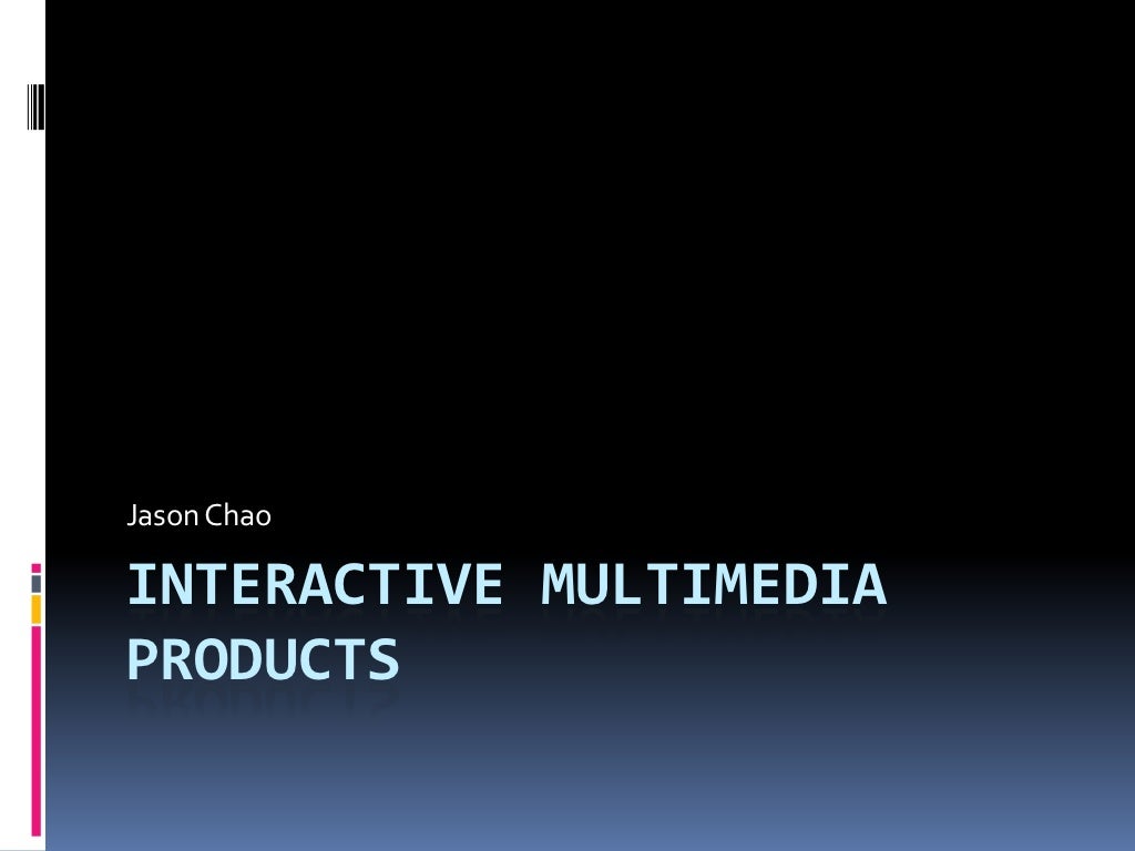Interactive multimedia products