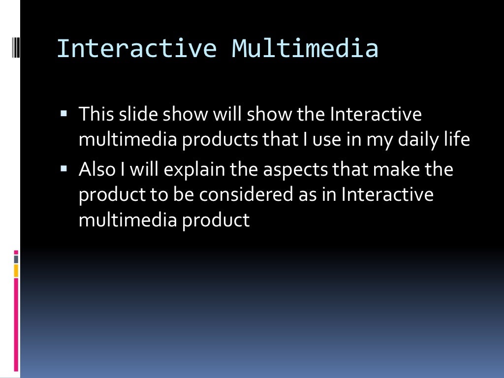Interactive multimedia products
