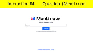 Interaction #4 Question (Menti.com)
 