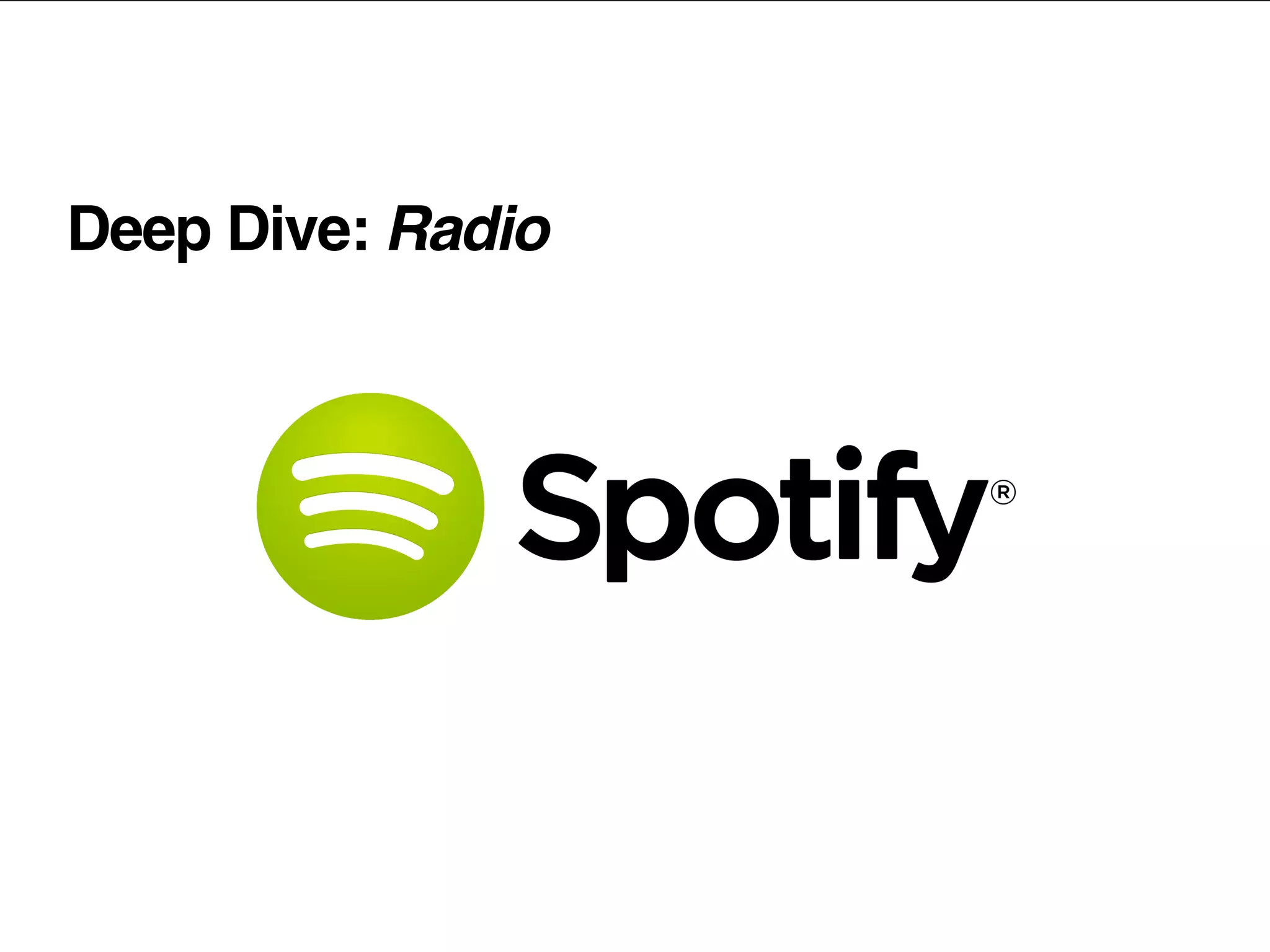 Deep Dive: Radio
 