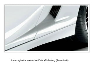 Lamborghini – Interaktive Video-Einladung (Ausschnitt) 