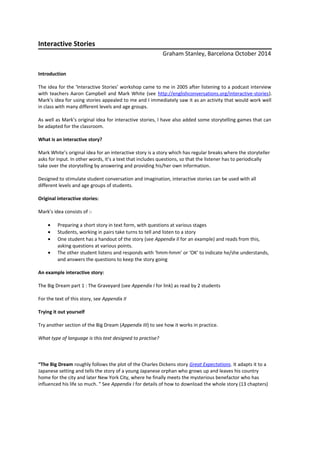 Interactive Stories
Graham Stanley, Barcelona October 2014
Introduction
The idea for the ‘Interactive Stories’ workshop ca...
