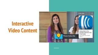 Interactive
Video Content
 