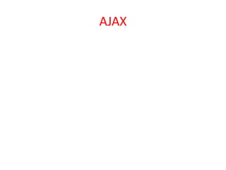 AJAX
 