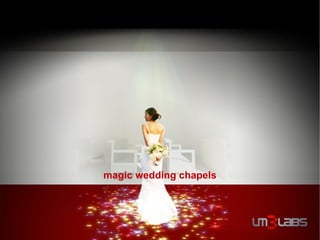 magic wedding chapels
 