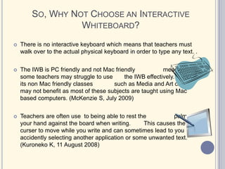 Can connect to sites such as Youtube and watch DVDs as a class on a large screen instead of a tiny portable TV!