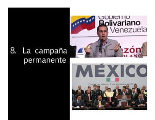 8.  La campaña
permanente
 