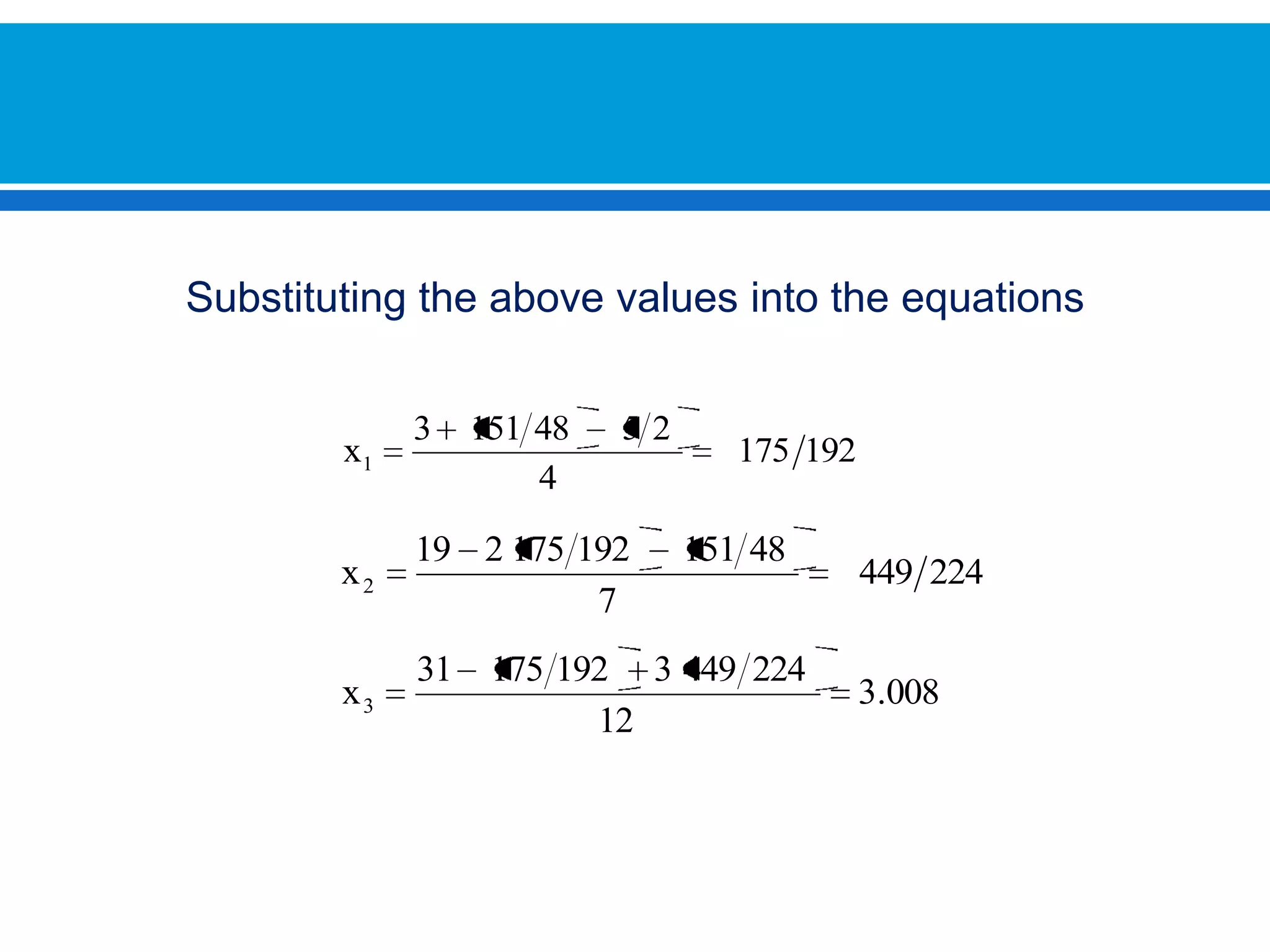 Substituting the above values into the equations