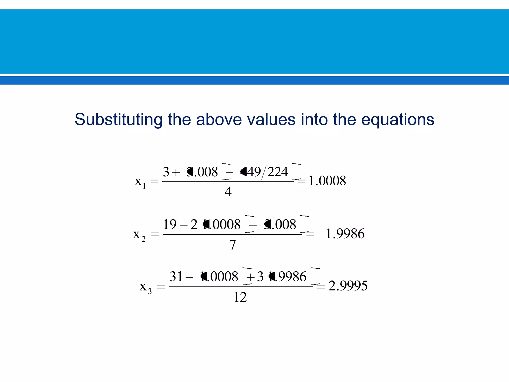 Substituting the above values into the equations