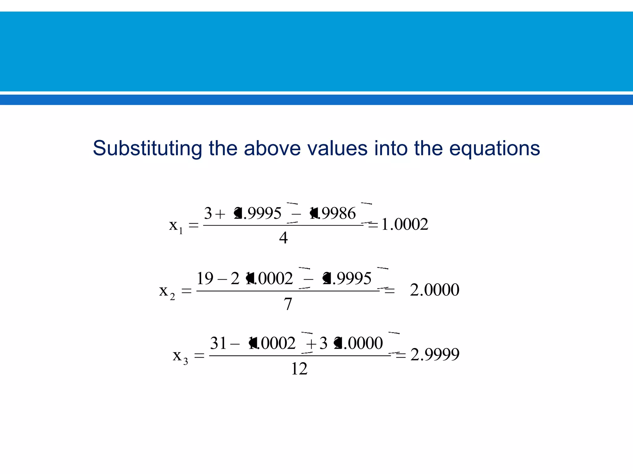 Substituting the above values into the equations