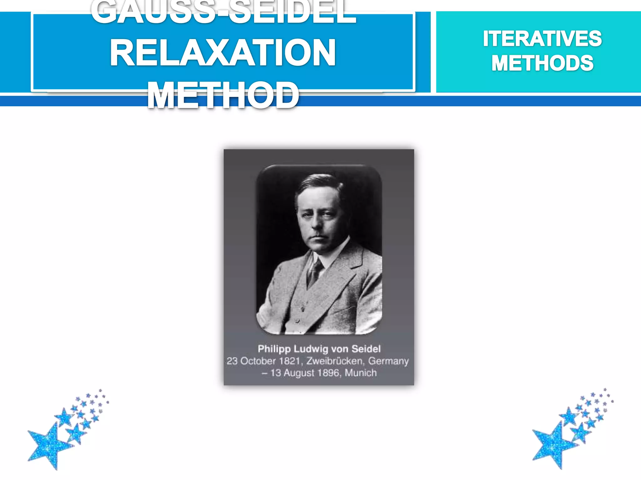 GAUSS-SEIDEL RELAXATION METHODGauss-SeidelITERATIVESMETHODS