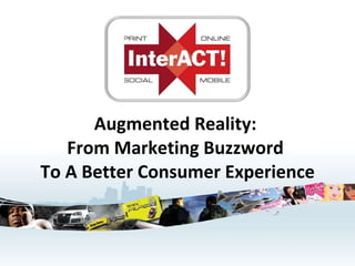 Augmented Reality:  From Marketing Buzzword  To A Better Consumer Experience 