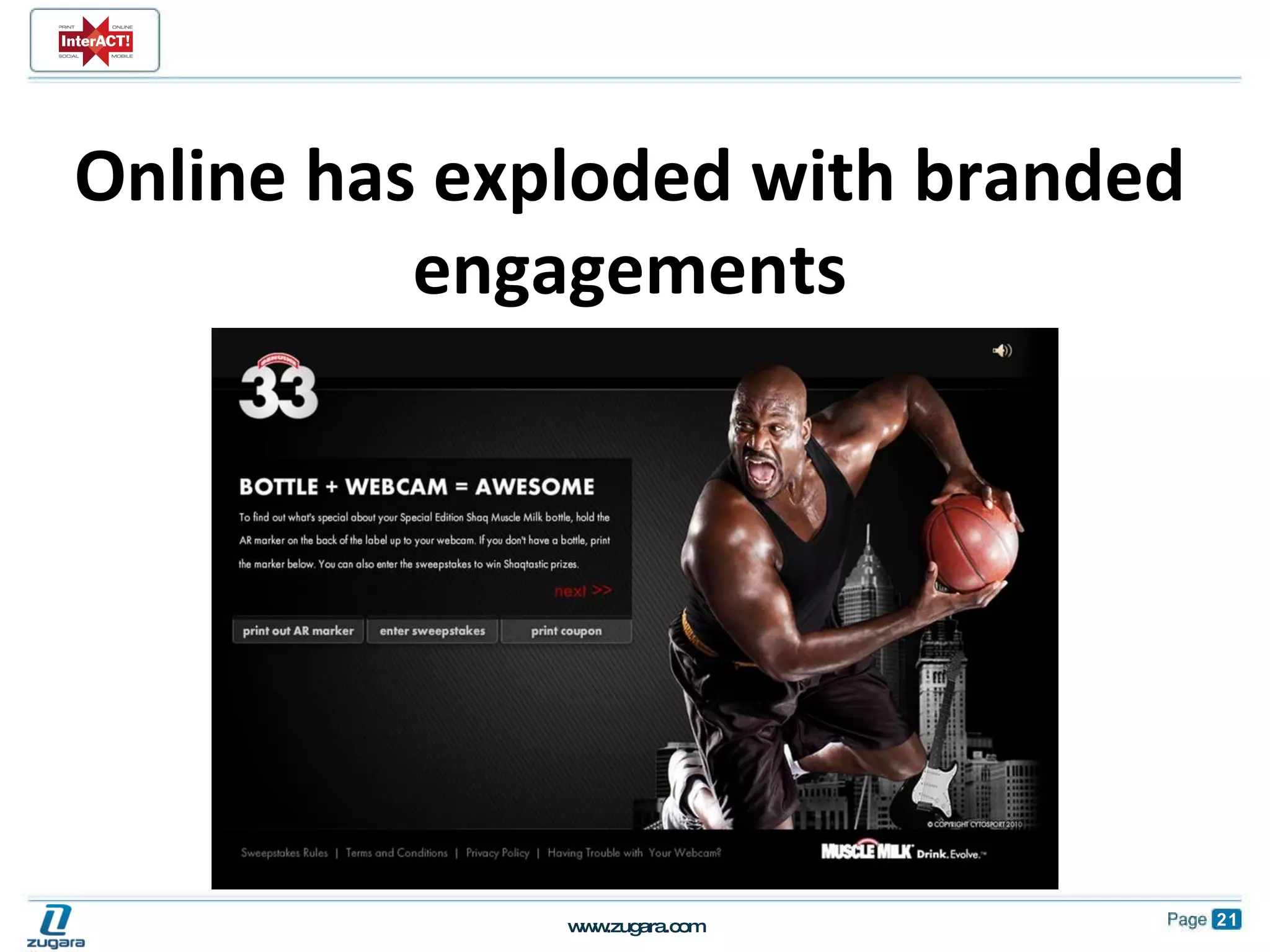 Online has exploded with branded engagements 