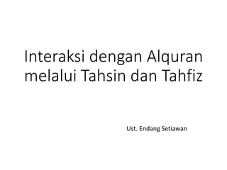 Interaksi dengan Alquran melalui Tahsin dan Tahfidz.pptx