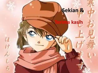 Sekian &
Terima kasih
 