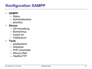Konfiguration XAMPP XAMPP Status Sicherheitscheck phpinfo() Demos CD-Verwaltung Biorhythmus Instant Art Telefonbuch Tools phpMyAdmin Webalizer PHP Umschalter Mercury Mail FileZilla FTP 