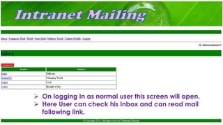  On logging In as normal user this screen will open.
 Here User can check his Inbox and can read mail
following link.
 