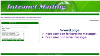 Forward page
 Here user can forward the message.
 Even user can save message.
 