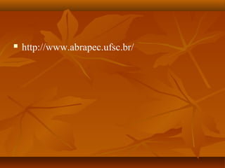  http://www.abrapec.ufsc.br/
 