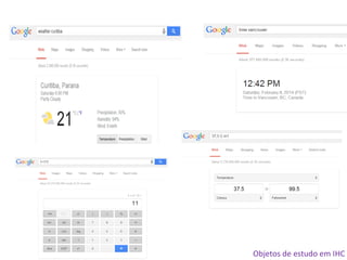 Objetos de estudo em IHC
 