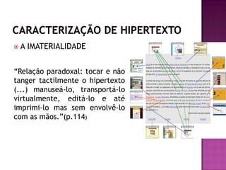    Tem como objetivo entender e dar suporte ao crescimento da web. (XAVIER, 2009 p.104)